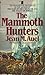 The Mammoth Hunters (Earth's Children, #3) by Jean M. Auel