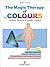 The Magic Therapy Of Colours
