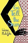 Go Tell the Sun
