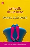 La huella de un beso by Daniel Glattauer