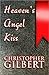 Heaven's Angel Kiss: A Jour...