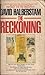 The Reckoning by David Halberstam The Reckoning by David Halberstam