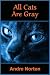 All Cats Are Gray