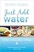 Just Add Water by Barbara Salsbury