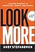 Look at More: A Proven Approach to Innovation, Growth, and Change