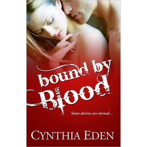 Bound By Blood Bound 1 By Cynthia Eden