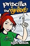 Priscilla the Great by Sybil Nelson