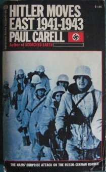 Hitler Moves East 1941-1943: The Nazi's Surprise Attack on the Russo-German Border