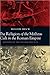 The Religion of the Mithras Cult in the Roman Empire: Mysteries of the Unconquered Sun