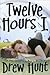 Twelve Hours I