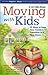 Moving With Kids by Lori Collins Burgan