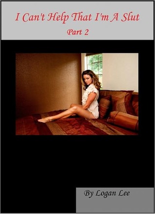 I Can't Help That I'm A Slut (Nook)