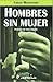 Hombres sin mujer by Carlos Montenegro