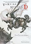 Vampire Hunter D Volume 11: Pale Fallen Angels - Parts One and Two