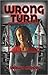 Wrong Turn by Shawn D. Moon