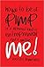 How To Be a Pimp or a Different Kind of Entrepreneur and It Wasn't Me!