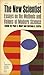 The New Scientist : Essays on the Methods and Values of Modern Science