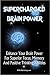 Supercharged Brain Power: P...