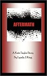 Aftermath: A Kate Taylor Story Aftermath: A Kate Taylor Story
