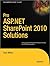 Pro ASP.Net Sharepoint 2010 Solutions