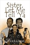 Sister, Let Me Te...