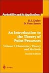 An Introduction to the Theory of Point Processes, Volume I: Elementary Theory and Methods