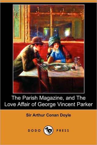 The Parish Magazine, and the Love Affair of George Vincent Parker (Paperback)