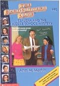 Claudia and the Middle School Mystery (The Baby-Sitters Club, #40) 