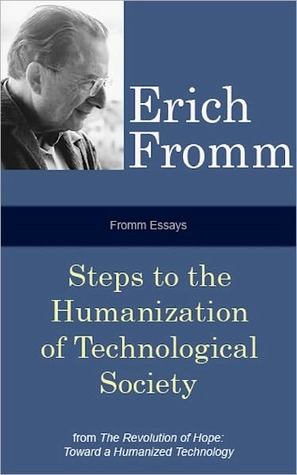 Fromm Essays: Steps to the Humanization of Technological Society (Nook)