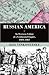 Russian America: An Overseas Colony of a Continental Empire, 1804-1867