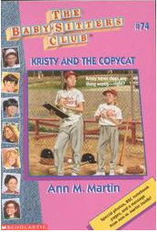 Kristy and the Copycat (The Baby-Sitters Club, #74)