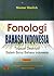 Fonologi Bahasa Indonesia by Masnur Muslich