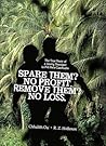 Spare Them? No Profit. Remove Them? No Loss. by Chhalith Ou
