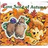 Love Song of Autumn Love Song of Autumn
