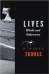 Lives: Whole and Otherwise