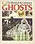 All About Ghosts (The World of the Unknown)