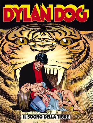 Dylan Dog n. 37: Il sogno della tigre (Paperback)