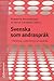 Svenska som andraspråk: i forskning, undervisning och samhälle