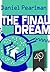 The Final Dream by Daniel Pearlman