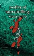 Paths of Storytelling: Vampire the Masquerade