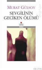 Sevgilinin Geciken Ölümü (Paperback)