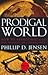 Prodigal World: How We Aban...