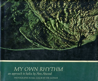 My Own Rhythm; An Approach to Haiku. (Library Binding)