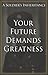 Your Future Demands Greatness (A Soldier's Inheritance Book 1)