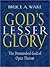 God's Lesser Glory by Bruce A. Ware