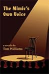 The Mimic's Own Voice by Tom    Williams