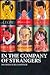 In the Company of Strangers