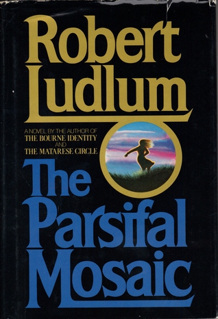 The Parsifal Mosaic By Robert Ludlum