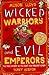 Wicked Warriors and Evil Emperors: The True Story of the Fight for Ancient China