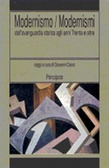 Modernismo / Modernismi. Dall'avanguardia storica agli anni Trenta e oltre (Paperback)